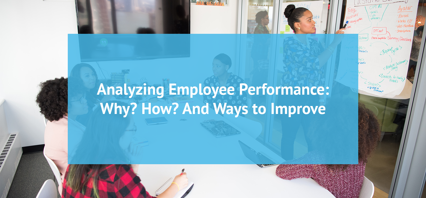Analyzing Employee Performance: Why? How? And Ways to Improve